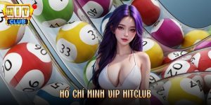 Hồ Chí Minh Vip Hitclub - Sân Chơi Xổ Số Được Yêu Thích