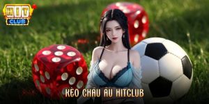 Kèo Châu Âu Hitclub Và Cách Đọc Tỷ Lệ 1X2 Cho Người Mới